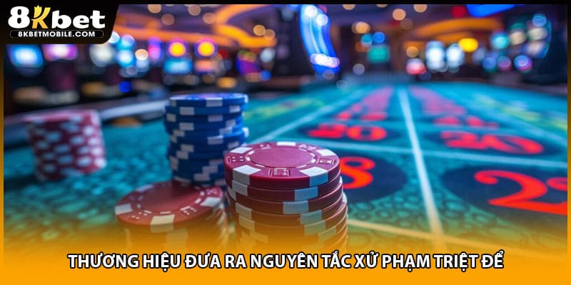 Thương hiệu đưa ra nguyên tắc xử phạm triệt để